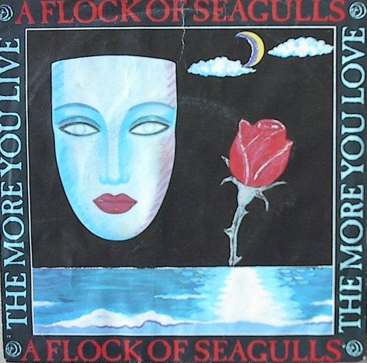 A Flock of Seagulls - The more you live, the more you love (7inch)