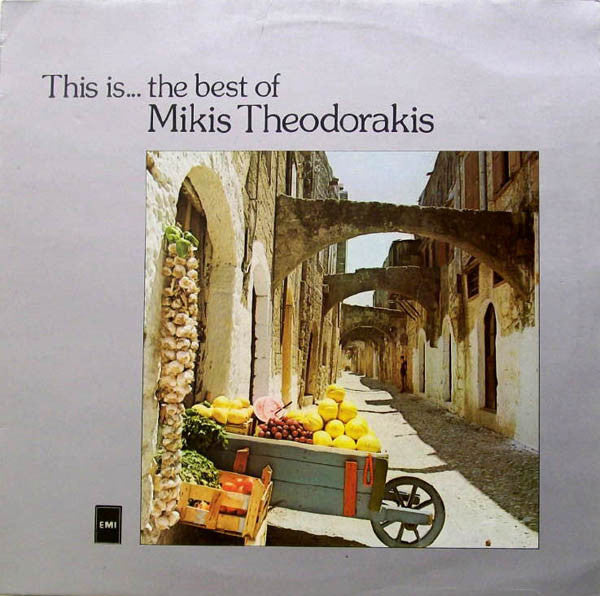 Mikis Theodorakis - This Is....The Best Of Mikis Theodorakis