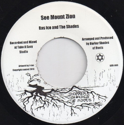 Ras Ico & The Shades - See Mount Zion (7inch single)