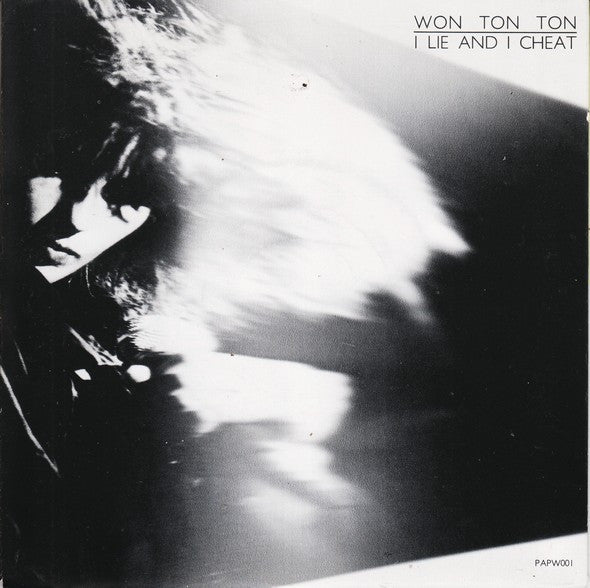 Won Ton Ton - I lie and I cheat (7inch single)