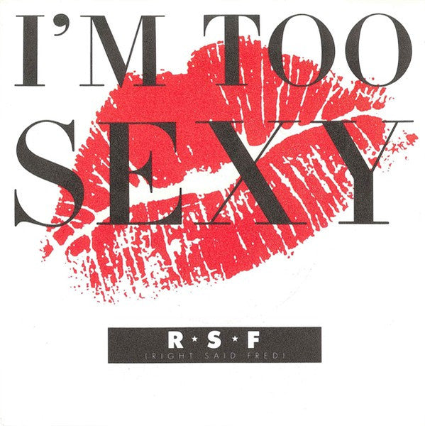 Right Said Fred - I'm too sexy (7inch single)
