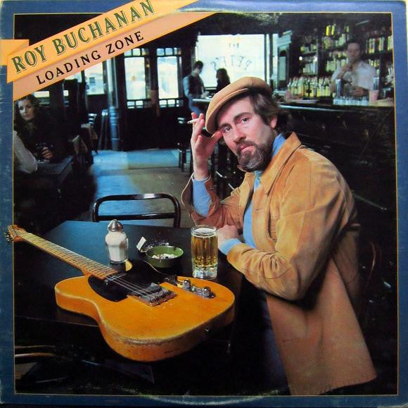 Roy Buchanan - Loading Zone