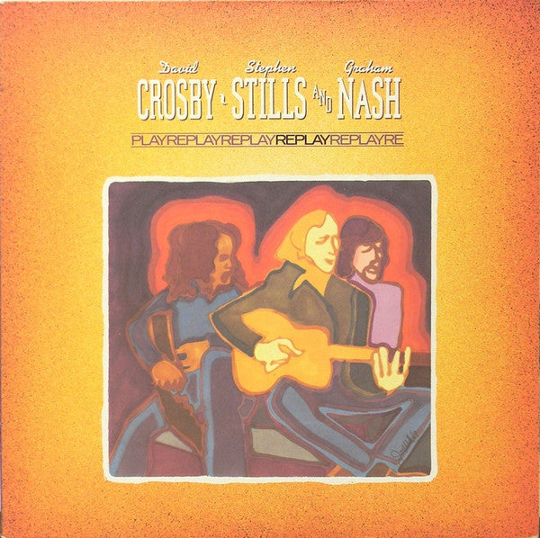 Crosby, Stills & Nash - Replay