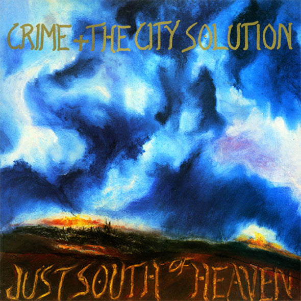 Crime + The City Solution - Just South Of Heaven (Near Mint)