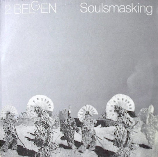 2 Belgen - Soulsmasking