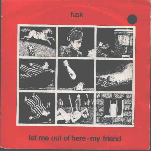 Fizik - Let Me Out Of Here (7inch single)