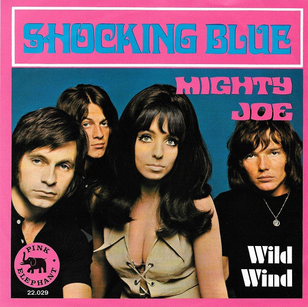 Shocking Blue - Mighty Joe (7inch single)