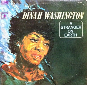 Dinah Washington - A stranger on earth