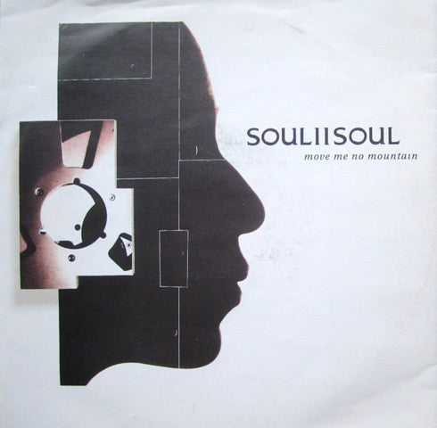Soul II Soul - Move me no mountain (7inch single)