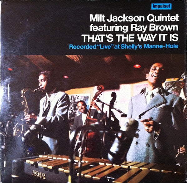 Milt Jackson Quintet Featuring Ray Brown - That's The Way It Is