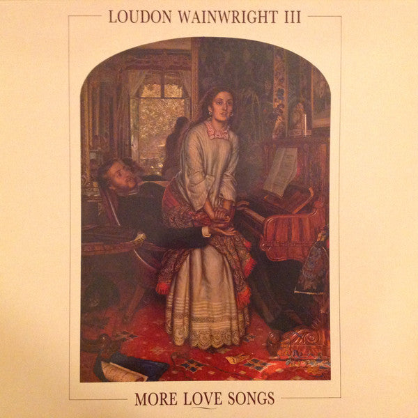 Loudon Wainwright III - More Love Songs