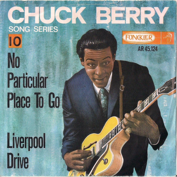 Chuck Berry - No Particular Place To Go / Liverpool Drive (7inch single)