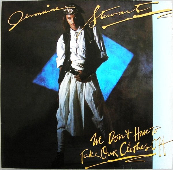 Jermaine Stewart – We Don't Have To Take Our Clothes Off (12inch)