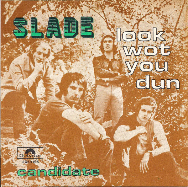 Slade - Look Wot You Dun (7inch single)