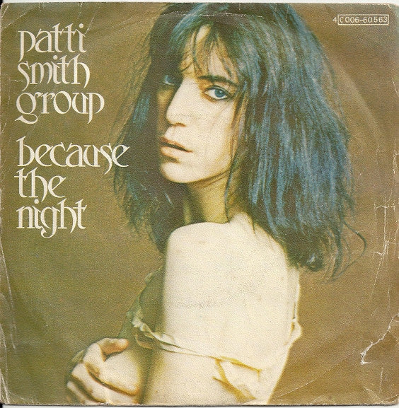 Patti Smith Group - Because the night (7inch)