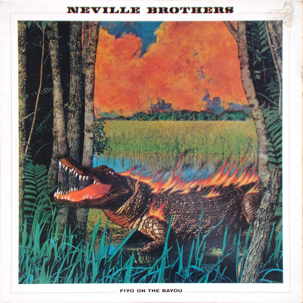 Neville Brothers - Fiyo on the Bayou