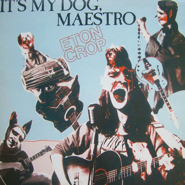 Eton Crop - It's My Dog, Maestro (Near Mint)