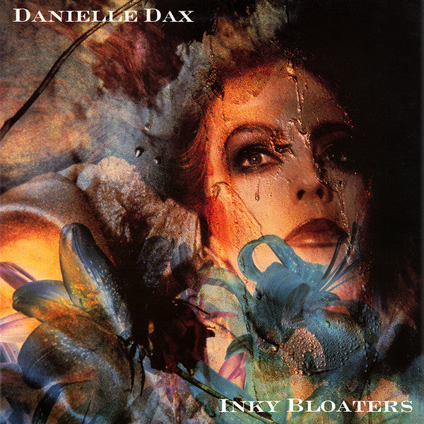 Danielle Dax - Inky Bloaters (Near Mint)