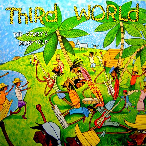 Third World - The story's been told