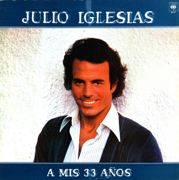 Julio Iglesias - A mis 33 Anos