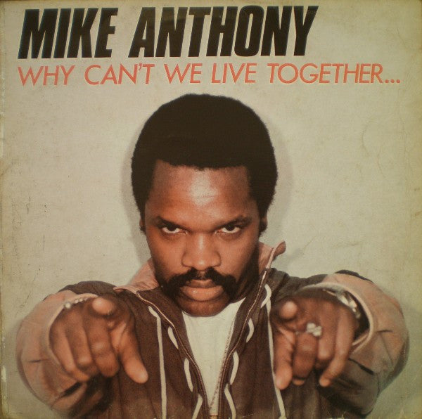 Mike Anthony – Why Can't We Live Together...
