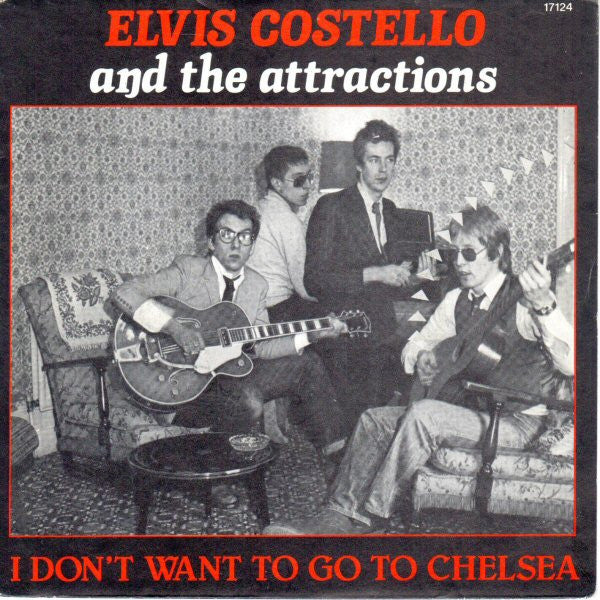 Elvis Costello And The Attractions - I don't want to go to Chelsea (7inch single)