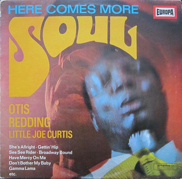 Otis Redding and Little Joe Curtis - Here comes more soul