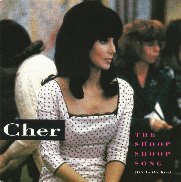 Cher - The Shoop Shoop Song (7inch single)