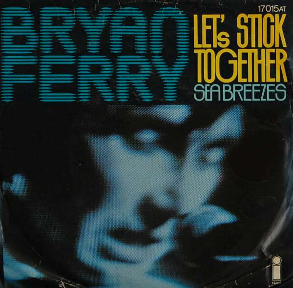 Bryan Ferry - Let's stick together (7inch)