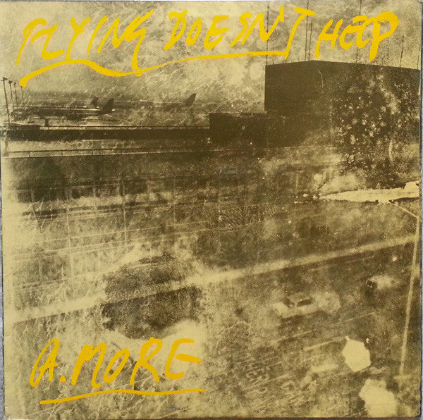 A. More - Flying Doesn't Help (Near Mint)