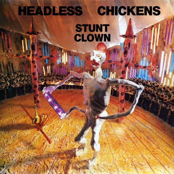 Headless Chickens - Stunt Clown (Near Mint)