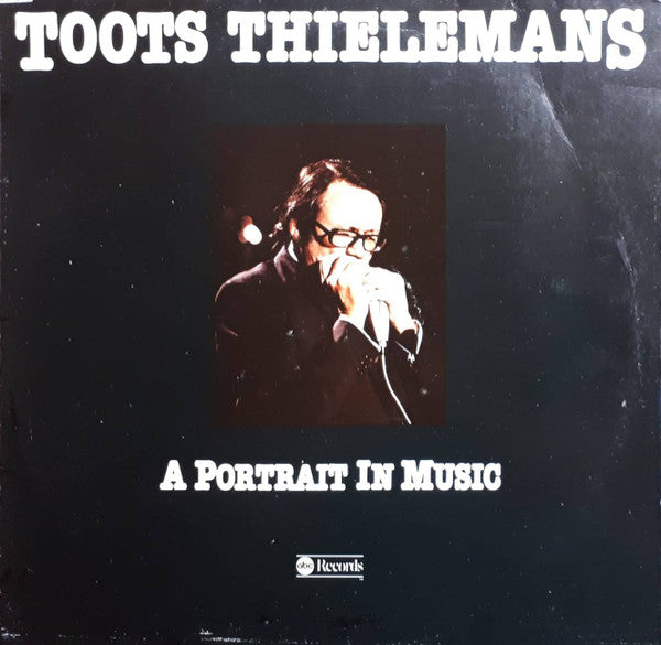 Toots Thielemans - A Portrait In Music