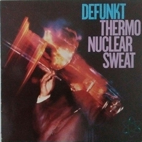 Defunkt - Thermonuclear Sweat