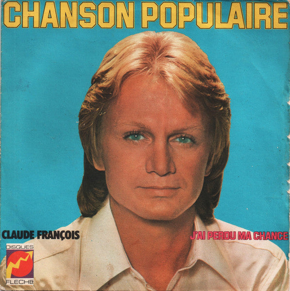 Claude François - Chanson Populaire (7inch single)