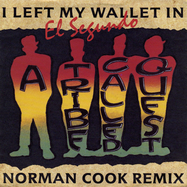 A Tribe Called Quest - I left my wallet in El Segundo (7inch single)