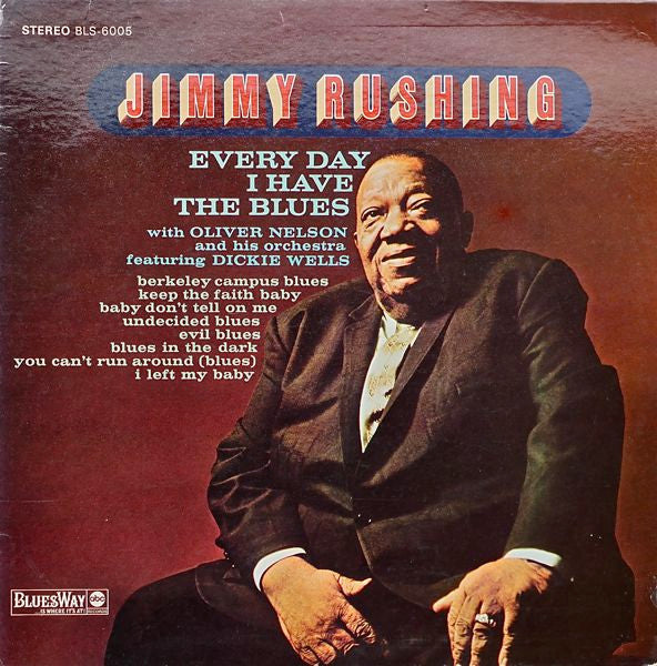 Jimmy Rushing - Every Day I Have The Blues