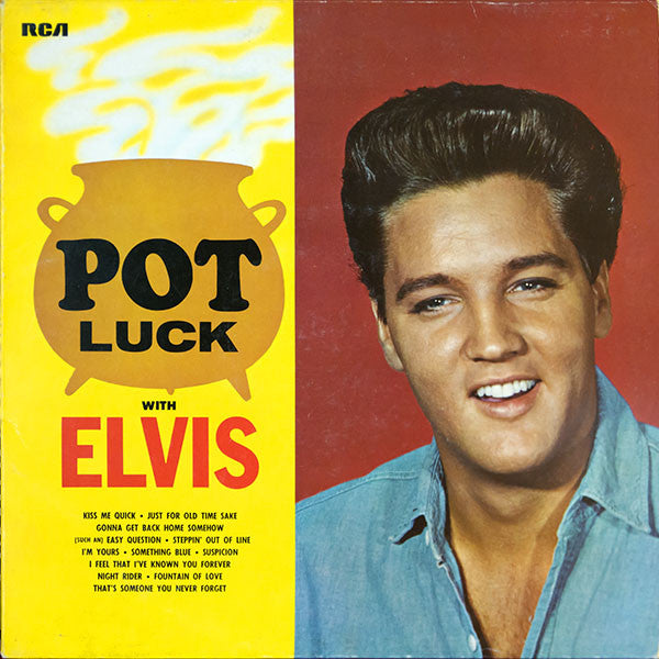 Elvis Presley - Pot Luck with Elvis