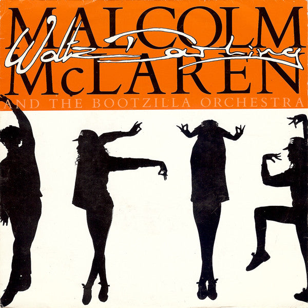 Malcolm McLaren And The Bootzilla Orchestra - Waltz Darling (7inch single)