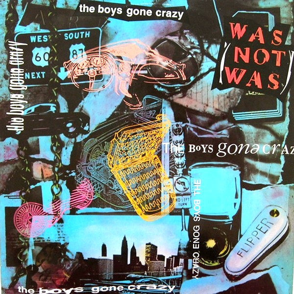 Was (Not Was) – The Boy's Gone Crazy (12inch)