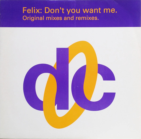 Felix - Don't you want me (12inch maxi)