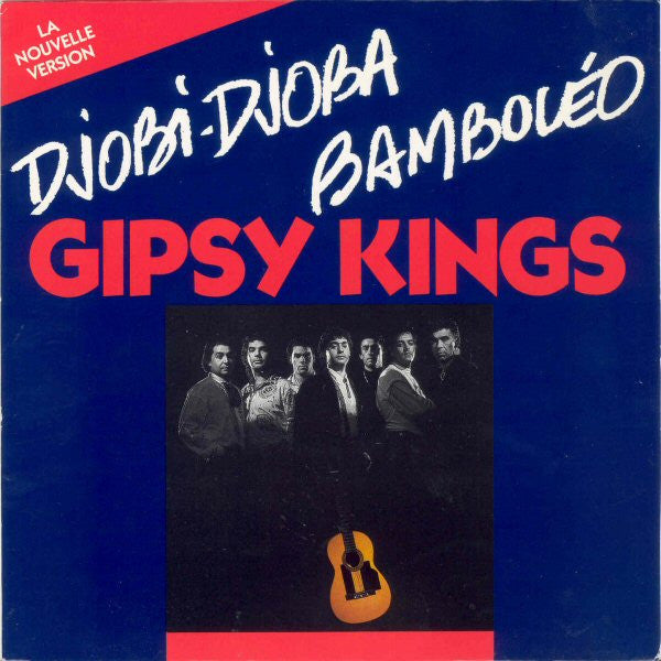 Gipsy Kings - Djobi-Djoba / Bamboleo (7inch single)