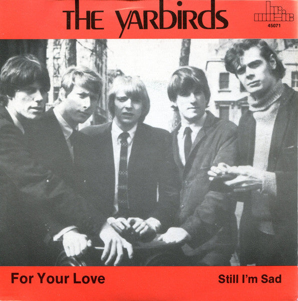 The Yardbirds - For your love / Still I'm sad (7inch)