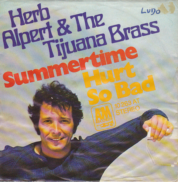 Herb Alpert & The Tijuana Brass - Summertime / Hurt so bad (7inch)