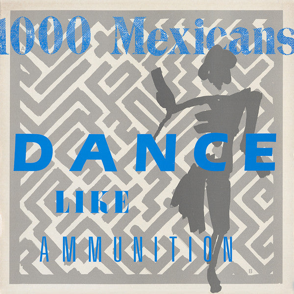 1000 Mexicans - Dance like ammunition (Near Mint)