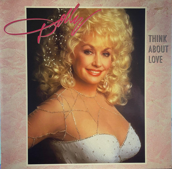 Dolly Parton - Think About Love (Near Mint)