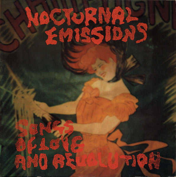 Nocturnal Emissions - Songs of love and revolution