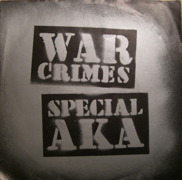 Special AKA - War crimes (7inch single)