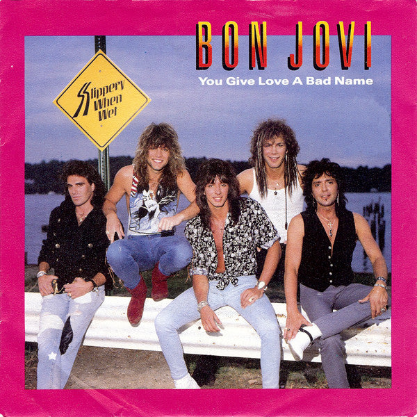 Bon Jovi - You give love a bad name (7inch)
