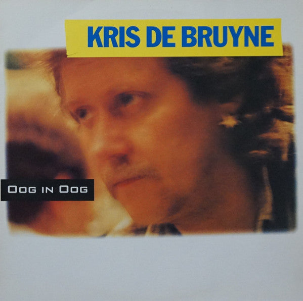 Kris De Bruyne - Oog In Oog