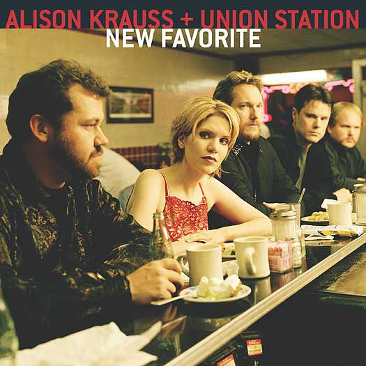 Alison Kraus + Union Station - New Favorite (Mint)